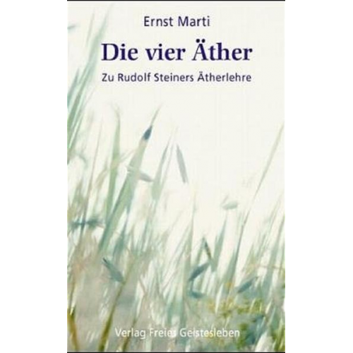 Ernst Marti - Die vier Äther