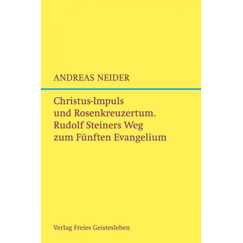 Andreas Neider - Christus-Impuls und Rosenkreuzermysterium