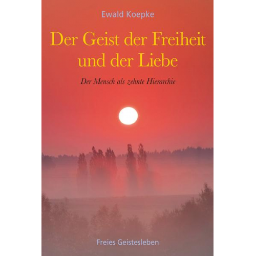 Ewald Koepke - Der Geist der Freiheit und der Liebe