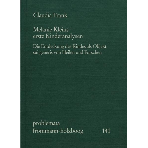 Claudia Frank - Melanie Kleins erste Kinderanalysen