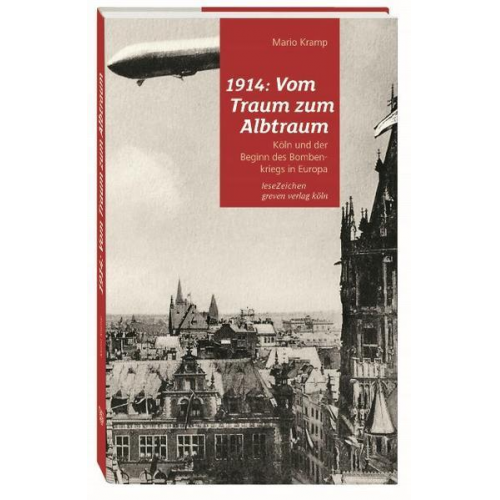 Mario Kramp - 1914: Vom Traum zum Albtraum