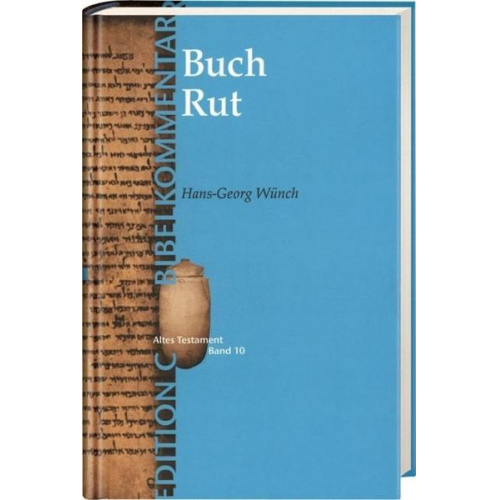 Hans-Georg Wünch - Das Buch Rut (Edition C/AT/Band10)