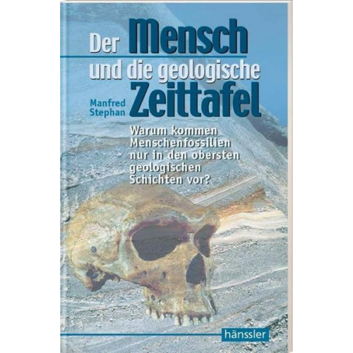 Manfred Stephan - Der Mensch und die geologische Zeittafel