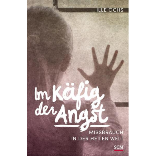 Ille Ochs - Im Käfig der Angst