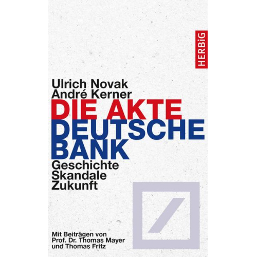 Ulrich Novak & André Kerner - Die Akte Deutsche Bank