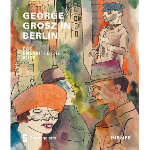 Sabine Rewald - George Grosz in Berlin