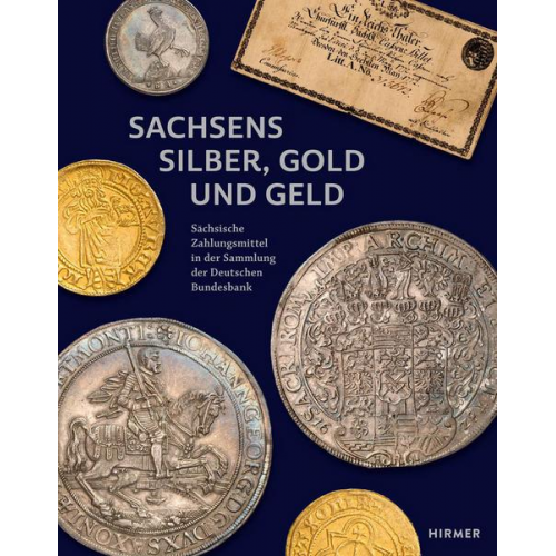 Sachsens Silber, Gold und Geld