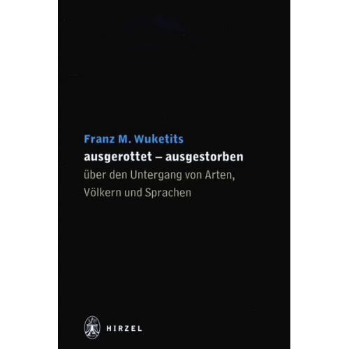 Franz M. Wuketits - Ausgerottet - ausgestorben