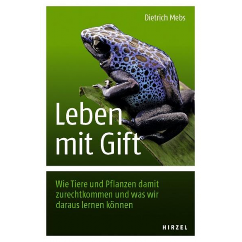 Dietrich Mebs - Leben mit Gift