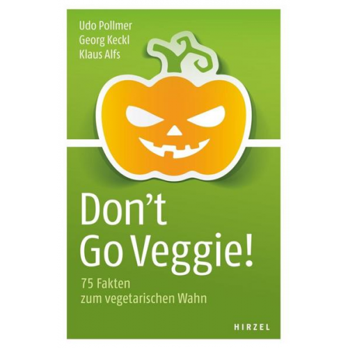 Udo Pollmer & Georg Keckl & Klaus Alfs - Don't Go Veggie!