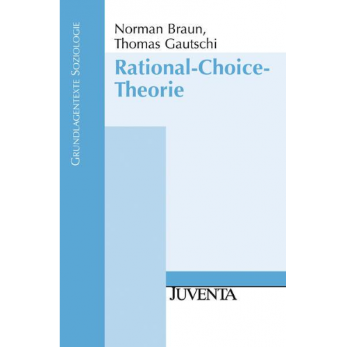 Norman Braun Ph.D. & Thomas Gautschi - Rational-Choice-Theorie