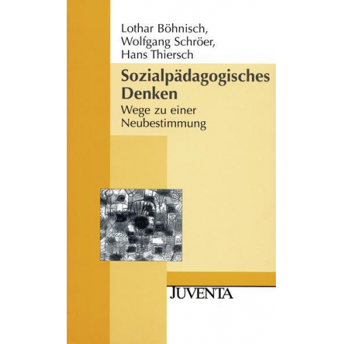 Lothar Böhnisch & Wolfgang Schröer & Hans Thiersch - Sozialpädagogisches Denken