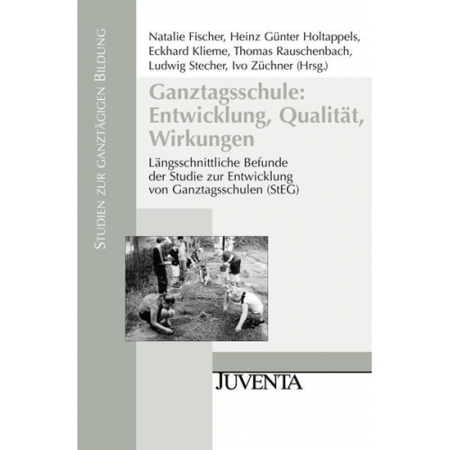 Ganztagsschule: Entwicklung, Qualität, Wirkungen