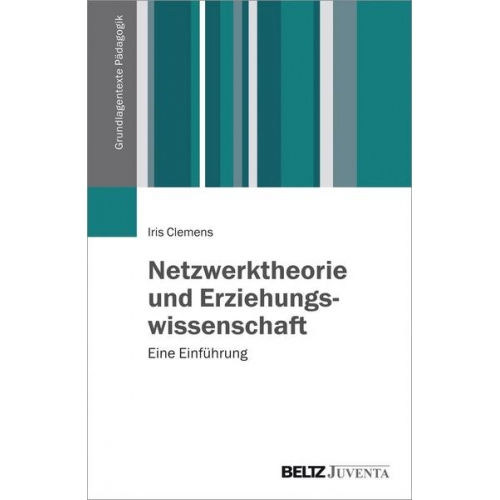 Iris Clemens - Netzwerktheorie und Erziehungswissenschaft