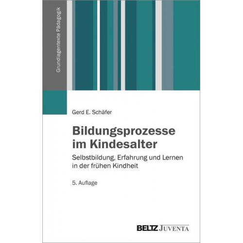 Gerd E. Schäfer - Bildungsprozesse im Kindesalter