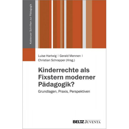 Kinderrechte als Fixstern moderner Pädagogik?