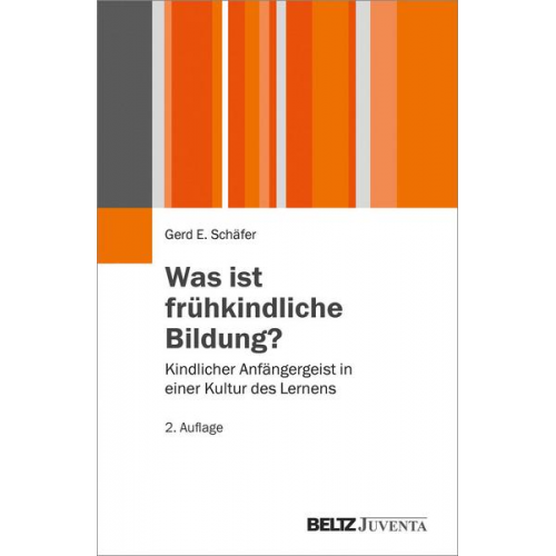 Gerd E. Schäfer - Was ist frühkindliche Bildung?