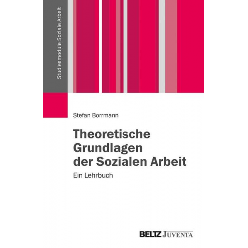 Stefan Borrmann - Theoretische Grundlagen der Sozialen Arbeit