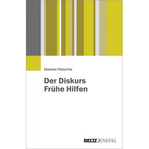 Mareike Patschke - Der Diskurs Frühe Hilfen