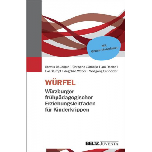 Kerstin Bäuerlein & Christine Lübbeke & Jan Rösler & Eva Stumpf & Angelika Weber - WÜRFEL – Würzburger frühpädagogischer Erziehungsleitfaden für Kinderkrippen