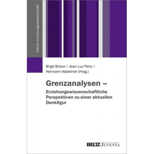 Grenzanalysen – Erziehungswissenschaftliche Perspektiven zu einer aktuellen Denkfigur