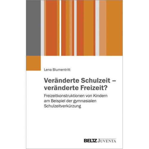 Lena Blumentritt - Veränderte Schulzeit – veränderte Freizeit?