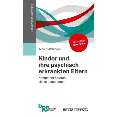 Andreas Schrappe - Kinder und ihre psychisch erkrankten Eltern