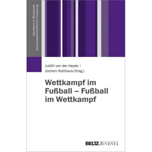 Wettkampf im Fußball – Fußball im Wettkampf