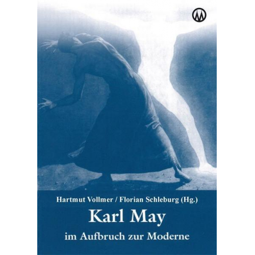 Karl May im Aufbruch zur Moderne