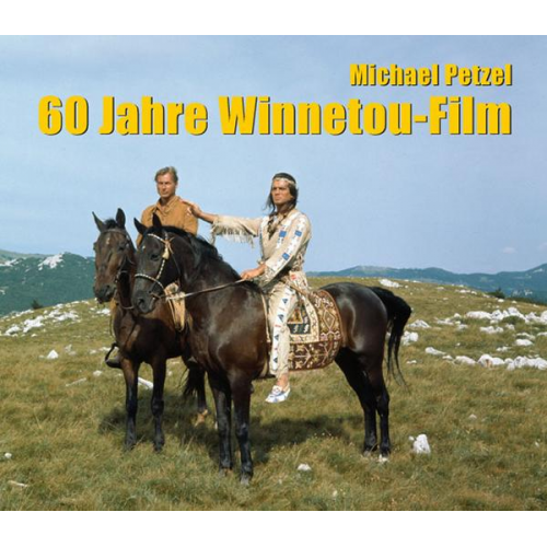 Michael Petzel - 60 Jahre Winnetou-Film