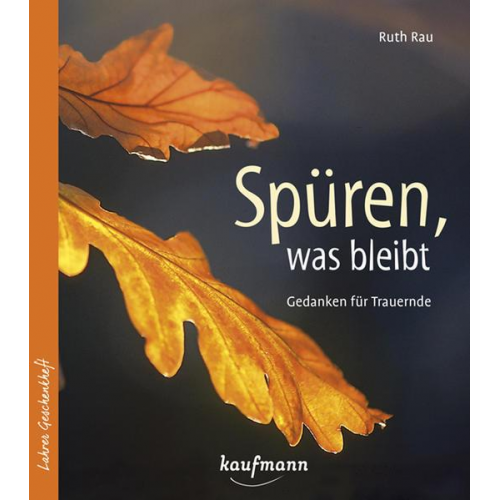 Ruth Rau - Spüren, was bleibt