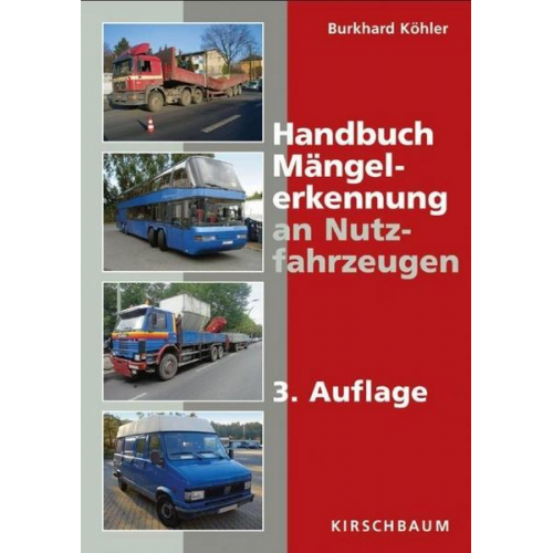 Burkhard Köhler - Handbuch Mängelerkennung an Nutzfahrzeugen