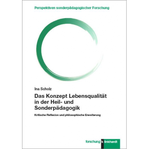 Ina Scholz - Das Konzept Lebensqualität in der Heil- und Sonderpädagogik