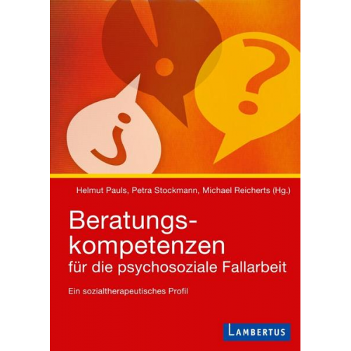 Beratungskompetenzen für die psychosoziale Fallarbeit