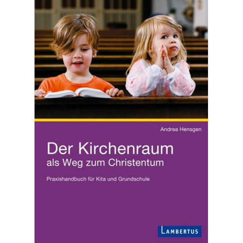 Andrea Hensgen - Der Kirchenraum als Weg zum Christentum