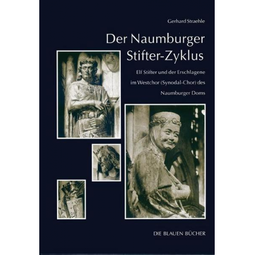 Gerhard Straehle - Der Naumburger Stifter-Zyklus