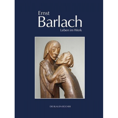 Naomi Jackson Groves - Ernst Barlach – Leben im Werk