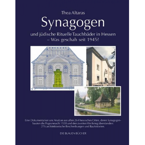 Thea Altaras - Synagogen und jüdische Rituelle Tauchbäder in Hessen - Was geschah seit 1945?