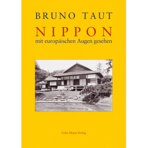 Bruno Taut - Nippon mit europäischen Augen gesehen