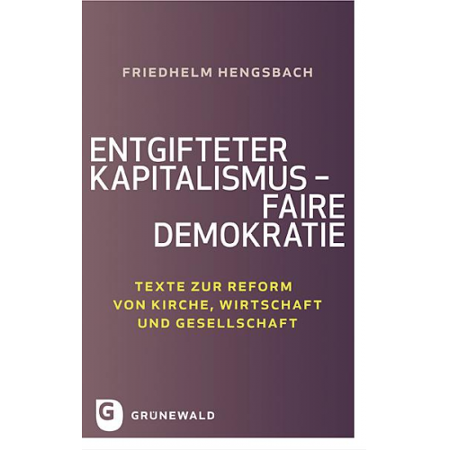 Friedhelm Hengsbach - Entgifteter Kapitalismus - faire Demokratie