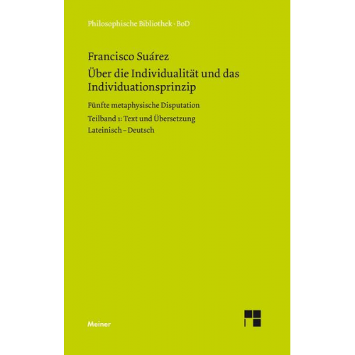 Francisco Suarez - Über die Individualität und das Individuationsprinzip. 5. methaphysische Disputation