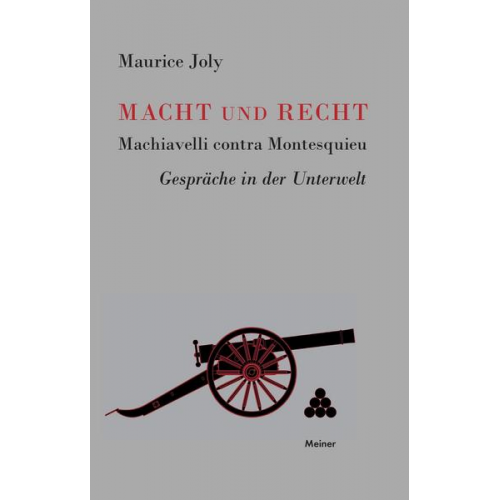 Maurice Joly - Macht und Recht, Machiavelli contra Montesquieu