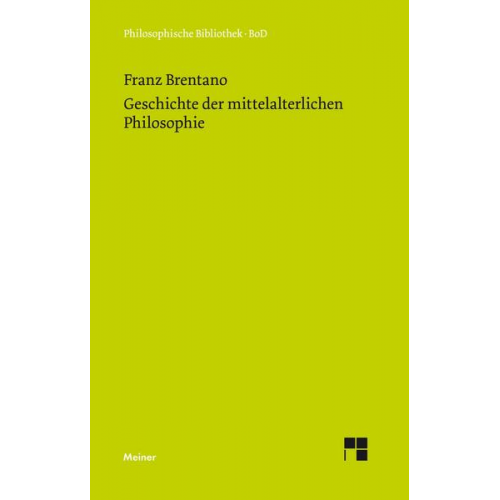 Franz Brentano - Geschichte der mittelalterlichen Philosophie im christlichen Abendland