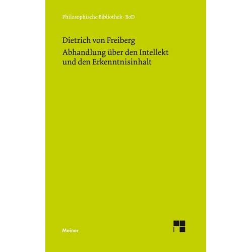 Dietrich Freiberg - Abhandlung über den Intellekt und den Erkenntnisinhalt