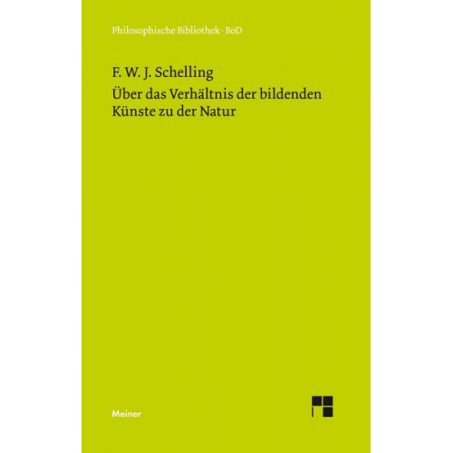 Friedrich Wilhelm Joseph Schelling - Über das Verhältnis der bildenden Künste zu der Natur