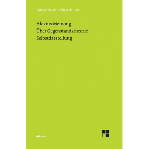 Alexius Meinong - Über Gegenstandstheorie. Selbstdarstellung