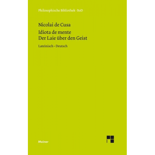 Nikolaus Kues - Schriften in deutscher Übersetzung / Idiota de mente. Der Laie über den Geist