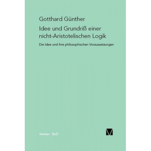 Gotthard Günther - Idee und Grundriss einer nicht-Aristotelischen Logik