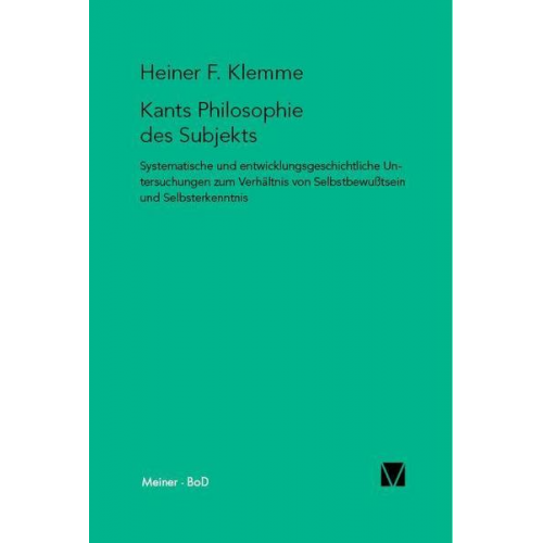 Heiner F. Klemme - Kants Philosophie des Subjekts