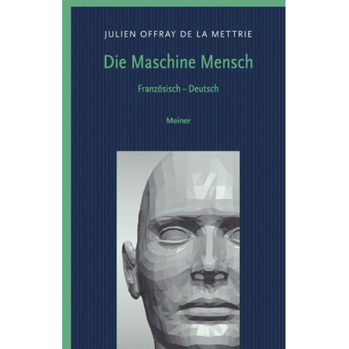 Julien Offray de La Mettrie - Die Maschine Mensch